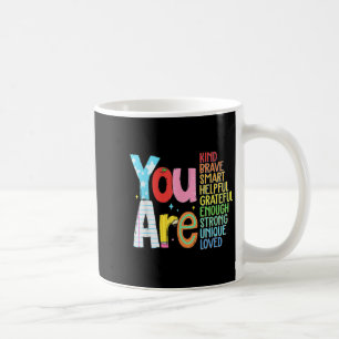You Are Smart Brave Strong Kind Loved Motivation T Coffee Mug