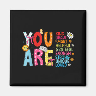 You Are Smart Brave Strong Kind Loved Motivation T Magnet