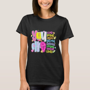 You Are Smart Brave Strong Kind Loved Motivation T T-Shirt