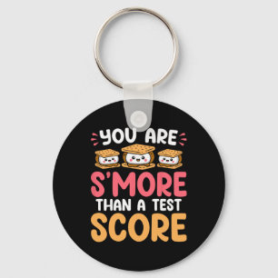 You Are S'more Than A Test Score - Test Day Funny Key Ring