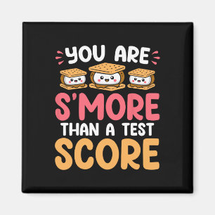 You Are S'more Than A Test Score - Test Day Funny Magnet