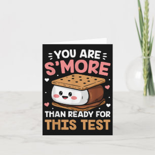 You Are Smore Than Ready For This Test Test Day Te Card