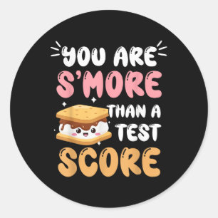You Are Smore Than Ready For This Test Test Day Te Classic Round Sticker