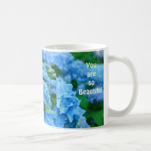 You are So Beautiful! Coffee Mugs Hydrangea Floral