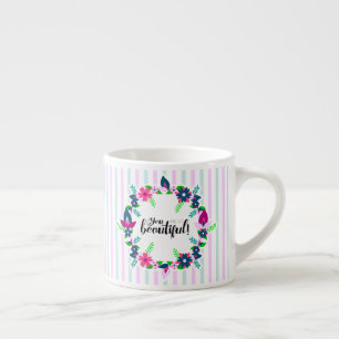 You are so Beautiful! Espresso Cup