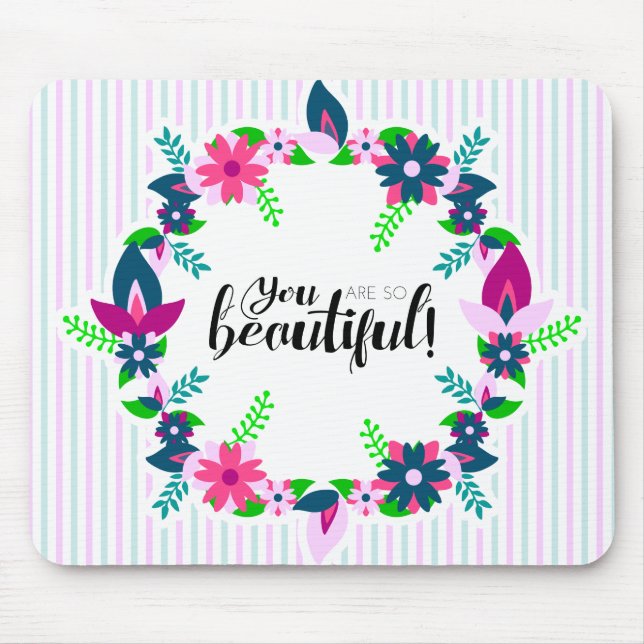 You are so Beautiful! Mouse Pad (Front)
