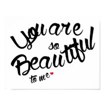 You are so beautiful to me. Value Poster Paper
