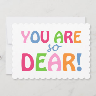 You Are So Dear Appreciation Thinking Of You Thank You Card