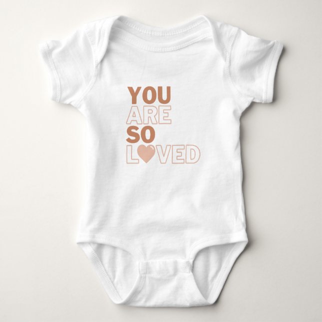 You are so loved baby bodysuit (Front)