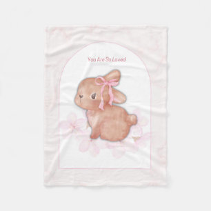 You Are So Loved Bunny Print Baby Girl Nursery Fleece Blanket