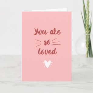 You Are So Loved Card