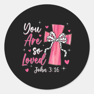 You Are So Loved Christian Valentine Faith God Rel Classic Round Sticker
