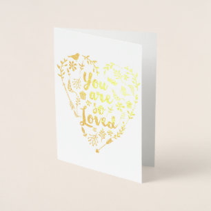 You are so loved   Gold foil card