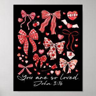 You Are So Loved John 316 Christian Coquette Pink Poster