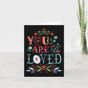 You Are So Loved Motivational Quote Card
