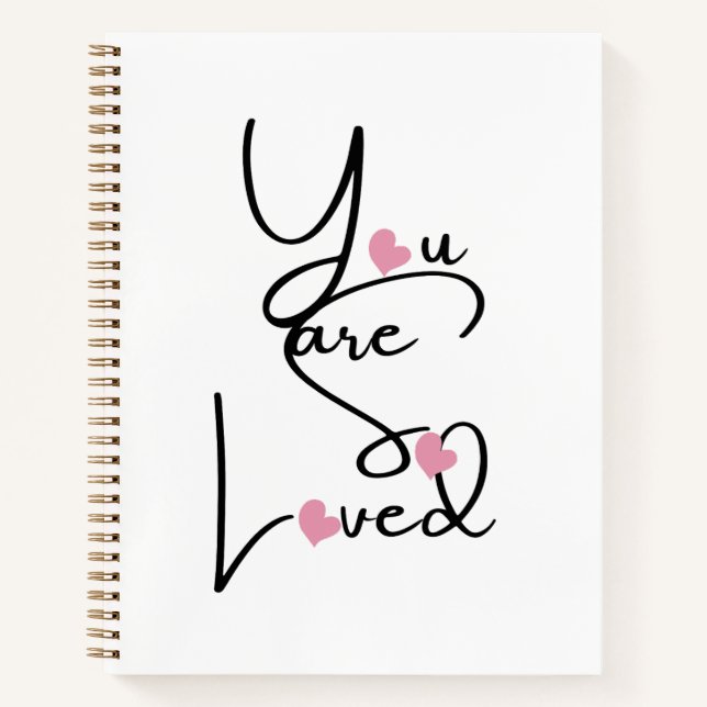 You are so loved notebook (Front)