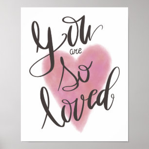 You Are So Loved Poster