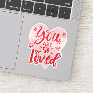 You are so loved sticker