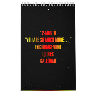 "You are so much more..." Encouragement Quotes Calendar