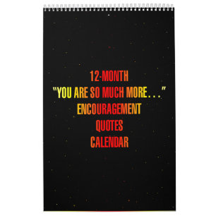 "You are so much more..." Encouragement Quotes Calendar