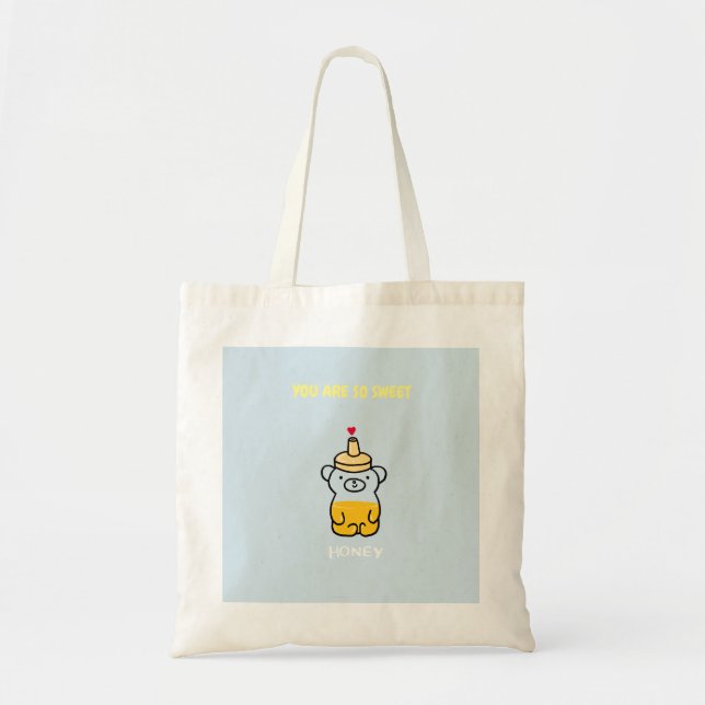 You Are So Sweet Honey Bear Tote Bag (Front)