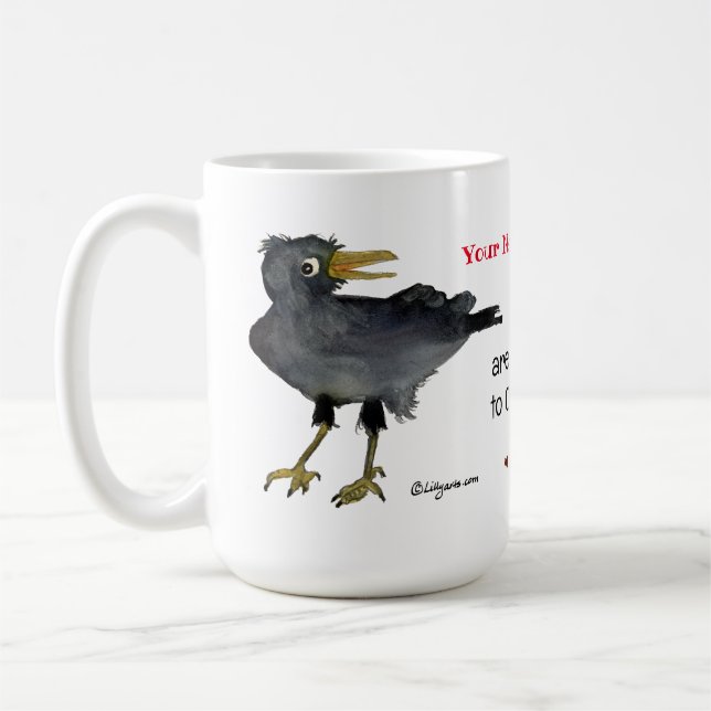 You Are Something to Crow About Coffee Mug (Left)