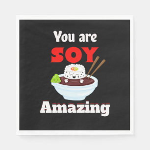 You are soy amazing       napkin