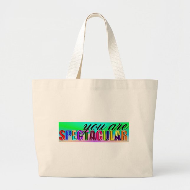 You Are Spectacular Large Tote Bag (Front)