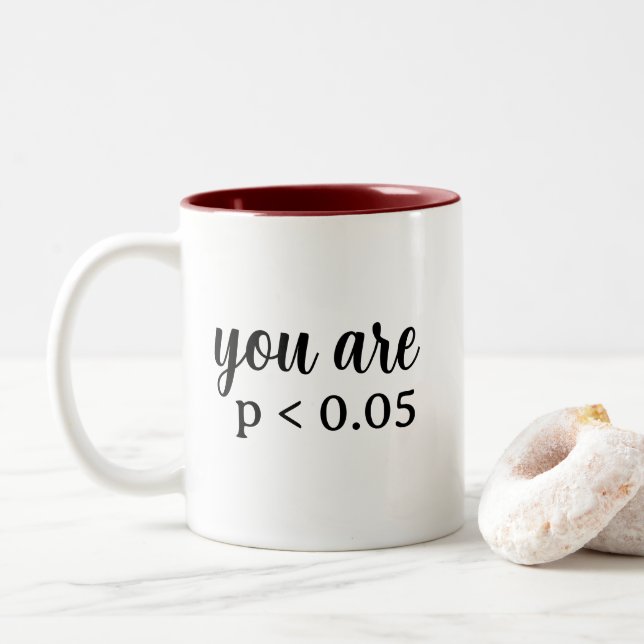 You Are Statistically Significant P < 0.05 Two-Tone Coffee Mug (With Donut)