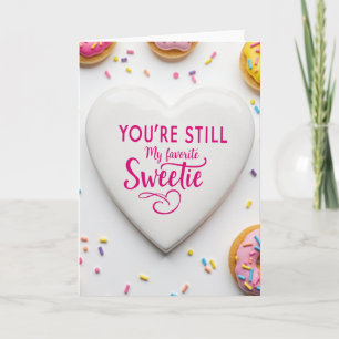 You Are Still My Favorite Sweetie Card
