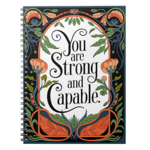 You Are Strong and Capable Inspirational Quote  Notebook