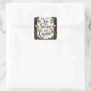 You Are Strong and Capable Inspirational Quote  Square Sticker