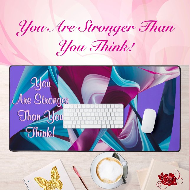 You Are Strong Inspiration Motivation Abstract  Desk Mat (Creator Uploaded)
