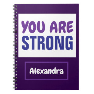 You are Strong Purple Blue Persist Encouragment Notebook