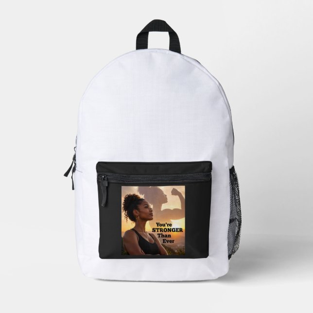You Are Stronger Than Ever Printed Backpack (Front)