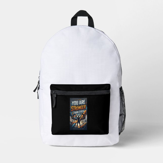 You Are Stronger Than Ever Printed Backpack (Front)