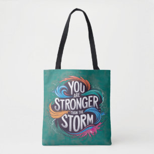You Are Stronger Than the Storm Tote Bag