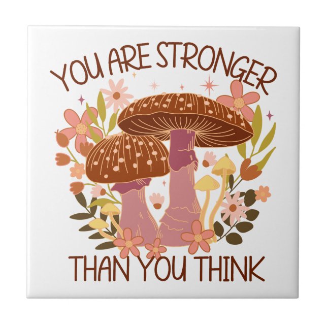 You Are Stronger Than You Think Ceramic Tile (Front)