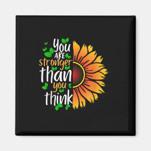 You Are Stronger Than You Think Mental Health Awar Magnet