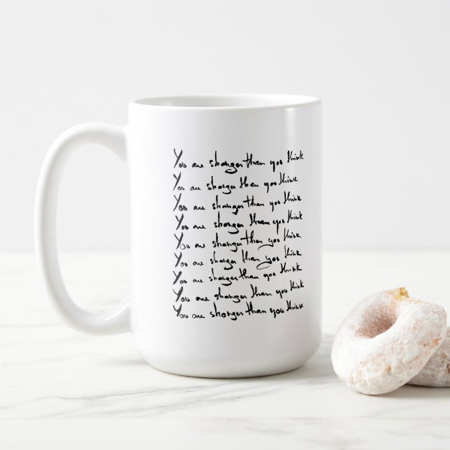 You are STRONGER than you think! quote Coffee Mug (With Donut)