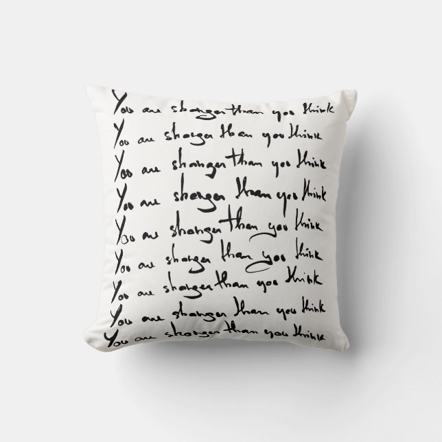 You are STRONGER than you think! quote Cushion (Front)
