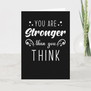 You Are Stronger Than You Think Saying Card