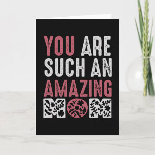 You are such an Amazing Mum Card