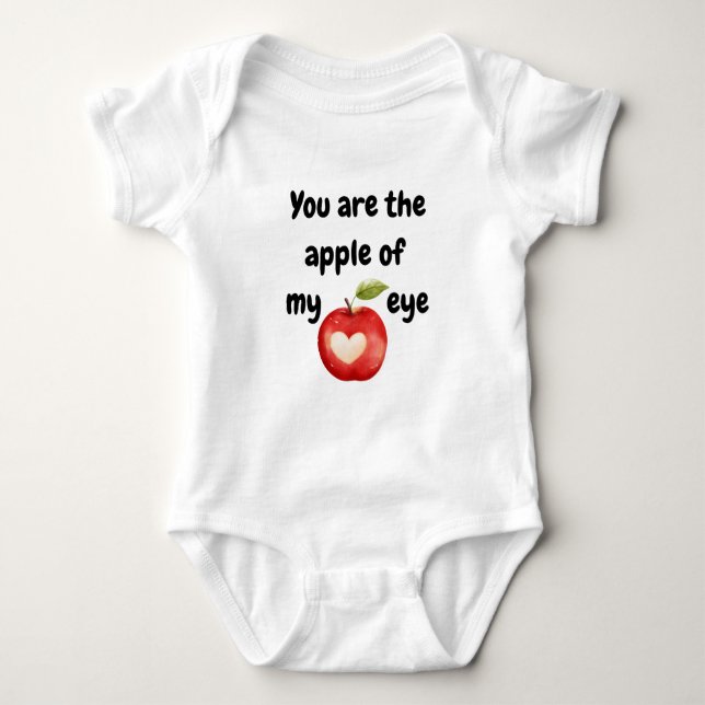 You are the apple of my Eye Baby Bodysuit (Front)