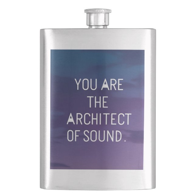 You Are The Architect Of Sound Hip Flask (Front)