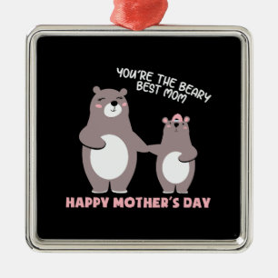 You Are The Beary Best Mum Metal Ornament