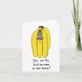You are the best BA-NANA in the bunch! Card