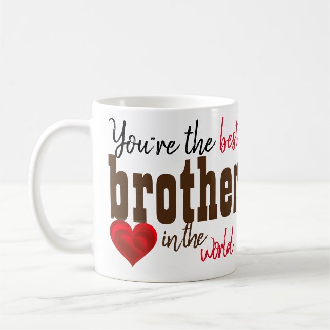 You Are The Best Brother In The World Mug (Left)