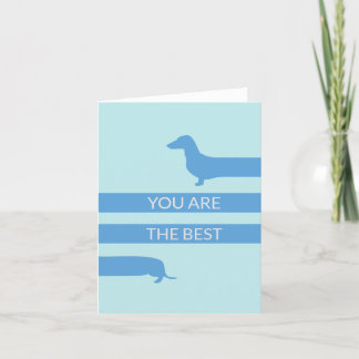 You are the best funny dachshund thank you card