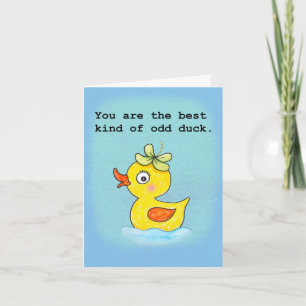 You are the best kind of odd duck Valentines day Card